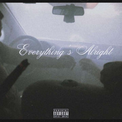 Everthing's Alright Ft Y.B.H KatoLane