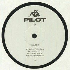 Kolter - Went Too Far [PILOT 01]