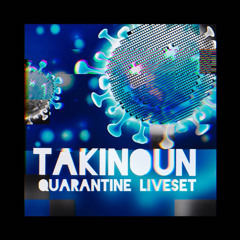 TakiNouN Live @ Zenobius - Quarantine liveset