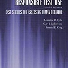 View KINDLE 💕 Responsible Test Use: Case Studies for Assessing Human Behavior by  Lo