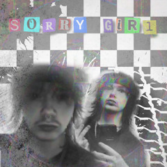 SORRY GIRL prod.dotbeats