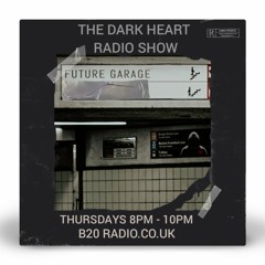 Dark Heart Radio Show [ep. 30 Greencyde & Min] on B2ORadio.co.uk Thursdays 8pm-10pm UK time