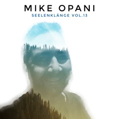 [Deep Techno] MIKE OPANI - SEELENKLÄNGE Vol.13