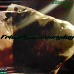 Fried Onme Everyday (feat.KeaLue)