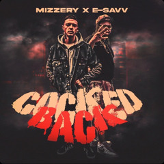 Cocked Back Ft E-Savv