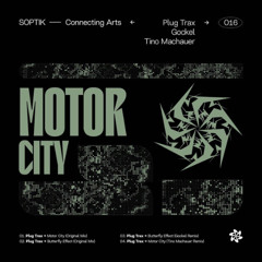 PREMIERE: Plug Trax - Motor City (Tino Machauer Remix) [SPTK-D016]