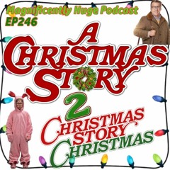 Episode 246 - A Christmas Story 2 Christmas Story Christmas