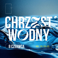 Chrzest Wodny w Dniu Zielonych Świąt - Ps. Szymon Kruba