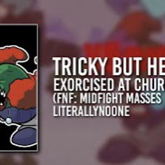 Tricky, but he's being exorcised in a church (FNF Midfight Masses x VS Tricky) by LiterallyNoOne