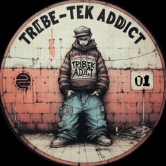 Tribe-Tek Addict 01