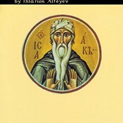 ❤️ Read The Spiritual World Of Isaac The Syrian (Cistercian Studies Series Book 175) by  Hilario