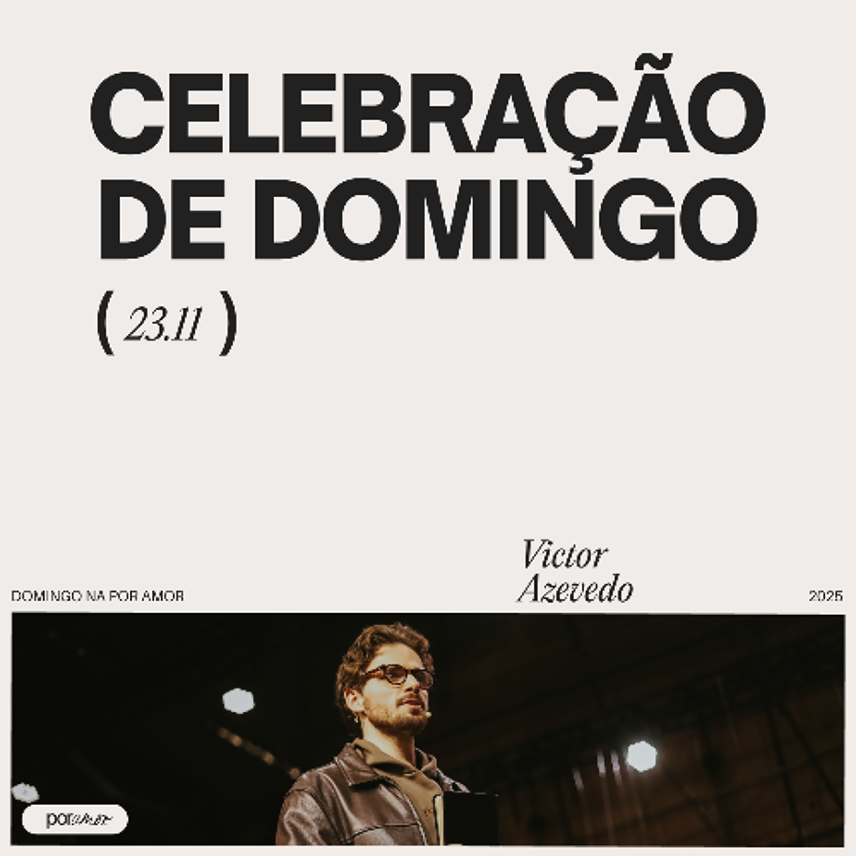 Celebração De Domingo  | Igreja Por Amor | Victor Azevedo | 23 de Novembro de 2025