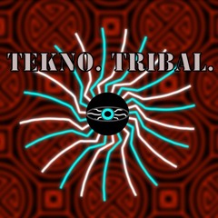 TEKNO. TRIBAL. (FREE DL)
