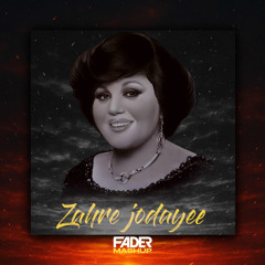Zahre Jodayee (Dj Fader Mashup)