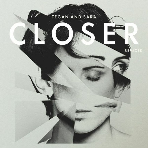 Tegan & Sara - Closer (Glitterati 12 Remix) 2016
