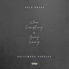 When Everything Is Going Wrong feat. Hollywood Peoples (Deltah)