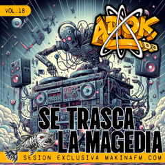 Se trasca la magedia | Vol. 18