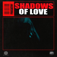 FRASATHY - Shadows Of Love (Original Mix)