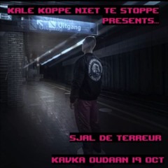 Sjal De Terreur ( Warm Up Mix ) Kale Koppe Niet Te Stoppe