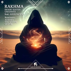 Desert Raven, Umannto feat. SoulPacifica - Rakhma (The Mystic Remix)