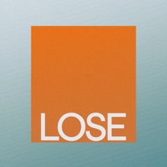 Lose