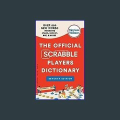 $${EBOOK} 📕 The Official SCRABBLE Players Dictionary, Seventh Ed., Newest Edition, 2023 Copyright,