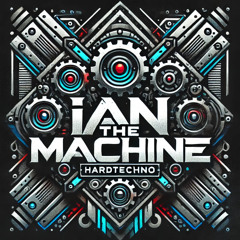 IAN THE MACHINE - Hardtechno mix