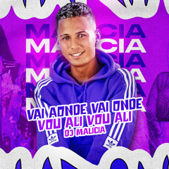 Vai Aonde Vai Aonde Vou Ali Vou Ali