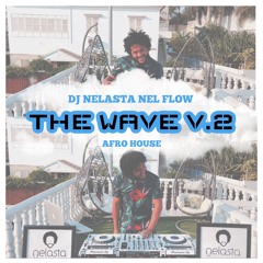 The Wave V.2 By Dj Nelasta Nel Flow ( 2021 )