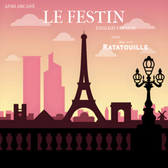 ANRI Arcane - Le Festin (English Version) | Disney•Pixar's Ratatouille OST