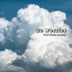 No Worries (feat. S. Choe)