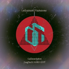 Lebanon Hanover - Gallowdance ( DogTech HARD EDIT )