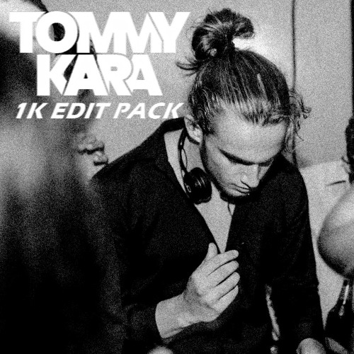 TOMMY KARA 1K EDIT PACK