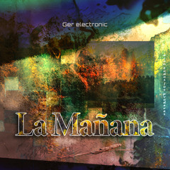 Ger Electronic - La Mañana