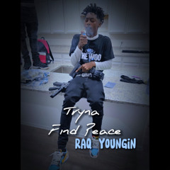 Raq youngin - Tryna find peace (official audio)