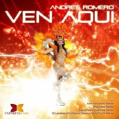Andres Romero - Ven Aqui (Bryan Bax Remix)
