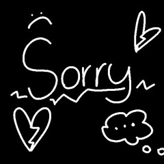 Sorry [Unreleased]