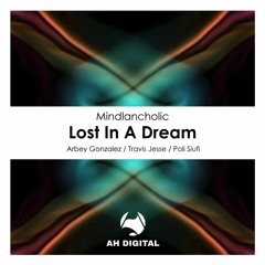 Mindlancholic - Lost In A Dream (Poli Siufi Remix)