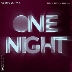 One Night (Cedric Gervais Club Mix) [feat. Wealth]