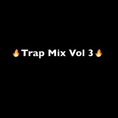 Trap Mix Vol 3