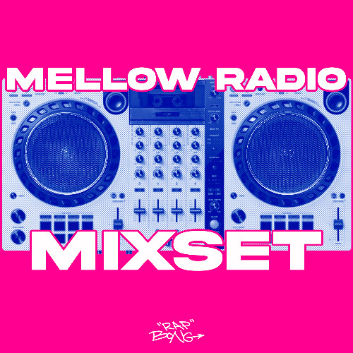 Mellow Radio Mixset