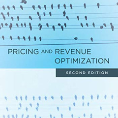 [ACCESS] EPUB 📚 Pricing and Revenue Optimization: Second Edition by  Robert L. Phill