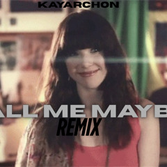 Kay Archon - Call me Maybe Remix (Wish in a well) @KayArchon