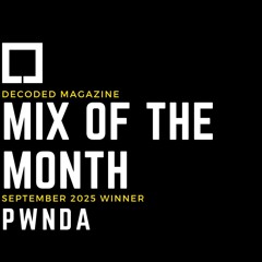 Decoded Magazine Mix of the Month September Winner – pwnda
