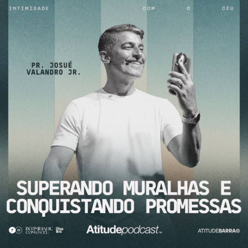 Superando muralhas e conquistando promessas | Pr. Josué Valandro Jr.