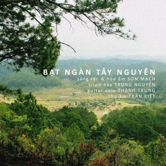 Bạt Ngàn Tây Nguyên (official)