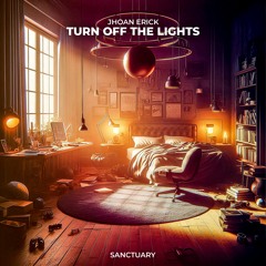 Jhoan Erick - Turn Off The Lights