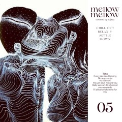 MELLOWMELLOW #05