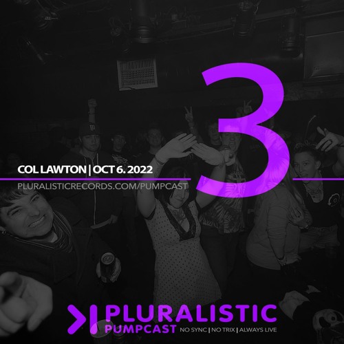 PLURALISTIC PUMPCAST 03 - COL LAWTON (NEWCASTLE, UK) 10.6.22
