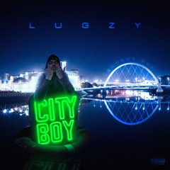 MC LUGZY - City Boy (save me)